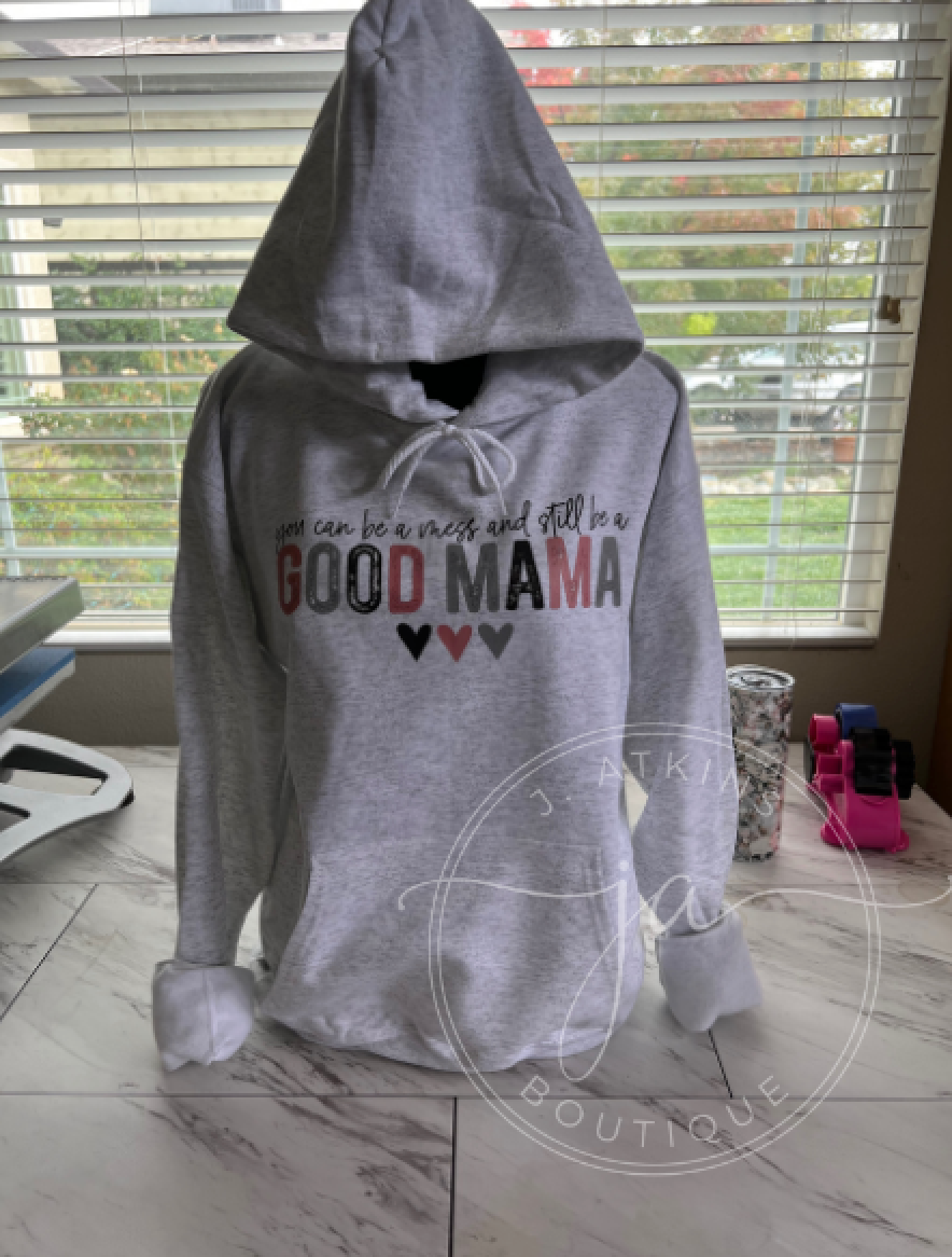 Good Mama & A Mess